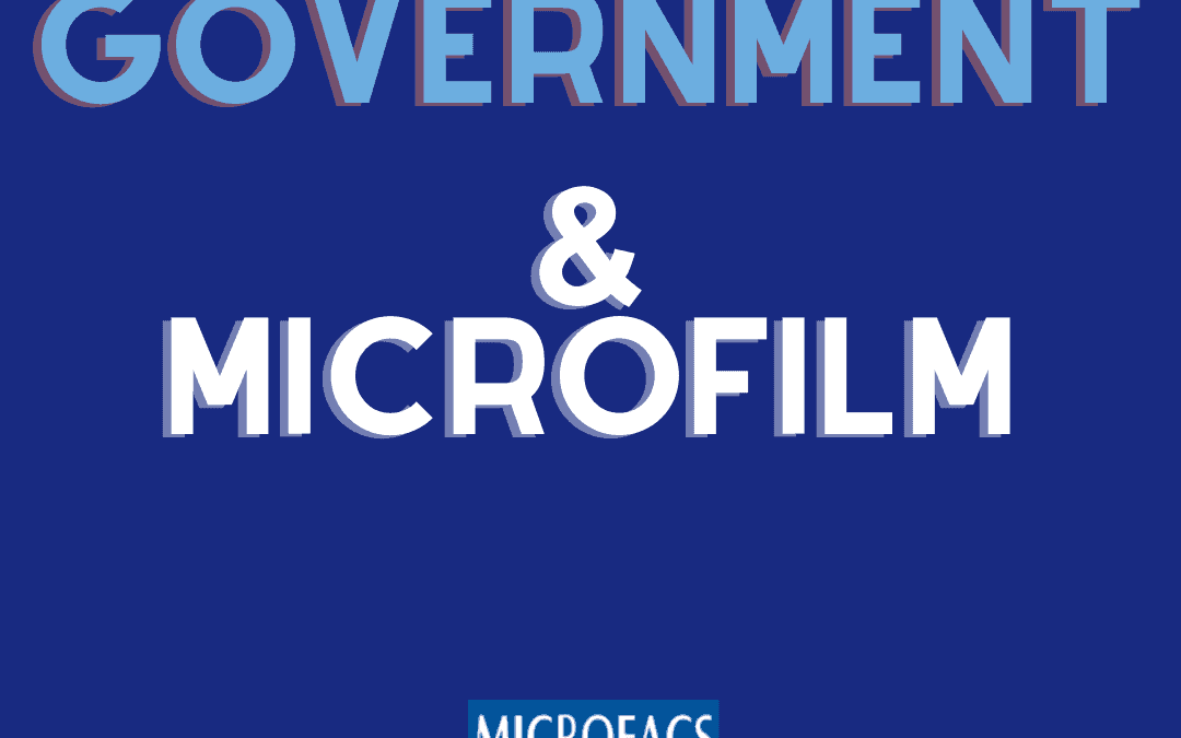 Why Government Agencies are Archiving with Microfilm